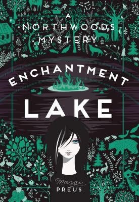 Enchantment Lake: A Northwoods Mystery by Preus, Margi