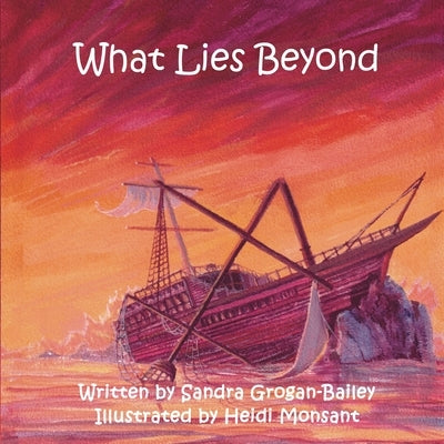 What Lies Beyond by Grogan-Bailey, Sandra