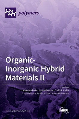 Organic-Inorganic Hybrid Materials II by García-Martínez, Jesús-María