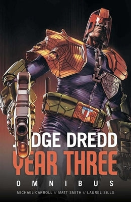 Judge Dredd Year Three by Carroll, Michael
