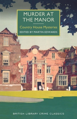 Murder at the Manor: Country House Mysteries by Edwards, Martin