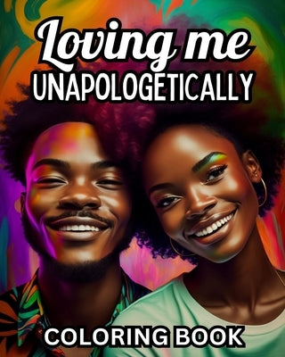 Loving Me Unapologetically by Newby, Tara Brown
