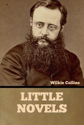 Little Novels by Collins, Wilkie