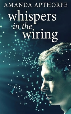Whispers In The Wiring by Apthorpe, Amanda