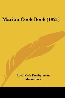 Marion Cook Book (1921) by Royal Oak Presbyterian Missionary