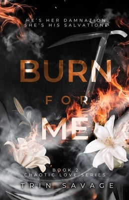 Burn For Me by Savage, Trin
