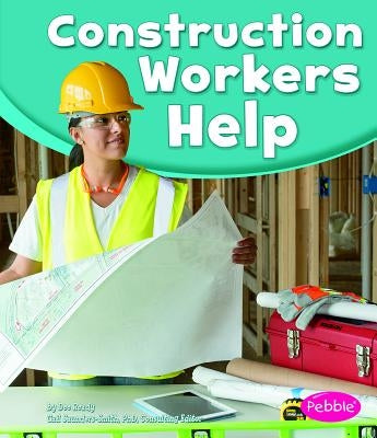 Construction Workers Help by Saunders-Smith, Gail