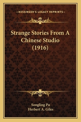 Strange Stories From A Chinese Studio (1916) by Pu, Songling