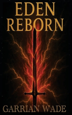 Eden Reborn by Wade, Garrian