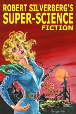 Robert Silverberg's Super-Science Fiction by Silverberg, Robert