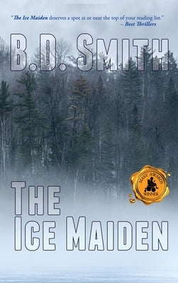 The Ice Maiden by Smith, B. D.