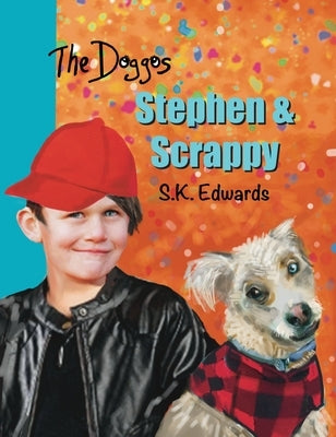 Stephen & Scrappy by Edwards, S. K.