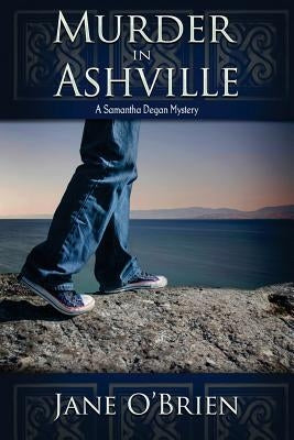 Murder in Ashville: A Samantha Degan Mystery by O'Brien, Jane