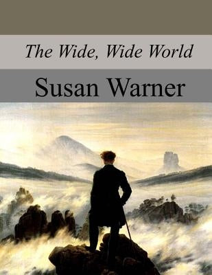 The Wide, Wide World by Warner, Susan