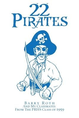 22 Pirates by Roth, Barry