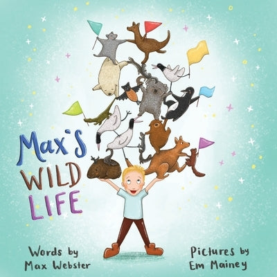 Max's Wild Life by Webster, Max