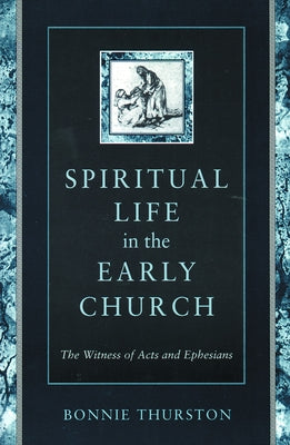Spiritual Life in Early Church by Thurston, Bonnie B.