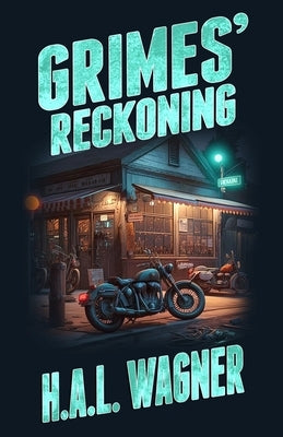 Grimes' Reckoning by Wagner, H. a. L.