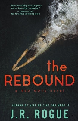 The Rebound by Rogue, J. R.