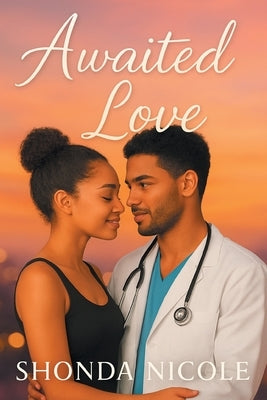 Awaited Love by Nicole, Shonda