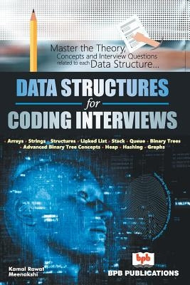 Data structure for coding interviews by Rawat, Kamal