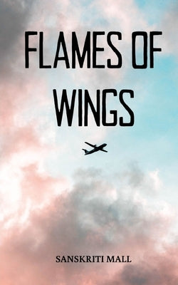 Flames of Wings by Mall, Sanskriti