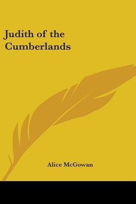 Judith of the Cumberlands by McGowan, Alice