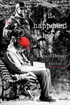 It Happened Here by Dresser, Richard