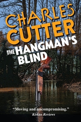 The Hangman's Blind: A Dark Southern Thriller of Family Secrets, Betrayal, and Deception by Cutter, Charles