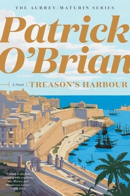 Treason's Harbour by O'Brian, Patrick