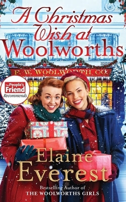 A Christmas Wish at Woolworths: Cosy up with this Festive Tale from the Much-loved Woolworths Series by Everest, Elaine