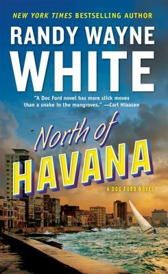North of Havana by White, Randy Wayne