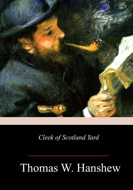 Cleek of Scotland Yard by Hanshew, Thomas W.