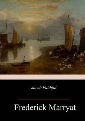 Jacob Faithful by Marryat, Frederick