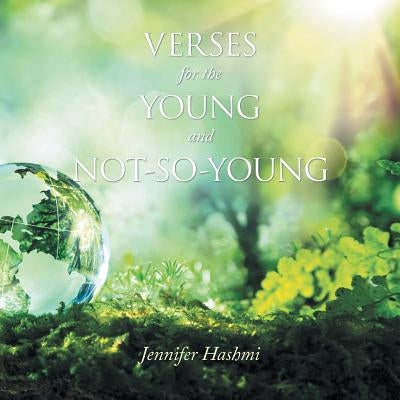 Verses for the Young and Not-So-Young by Hashmi, Jennifer