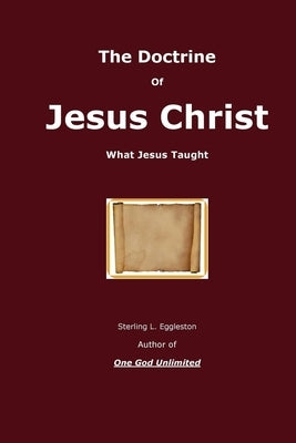 The Doctrine of Jesus Christ: What Jesus Taught by Holmes, C. Elaine