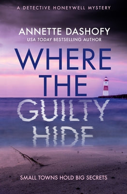 Where the Guilty Hide by Dashofy, Annette