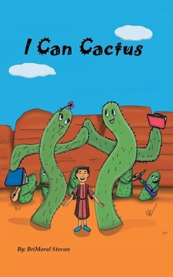 I Can Cactus by Stories, Brimoral