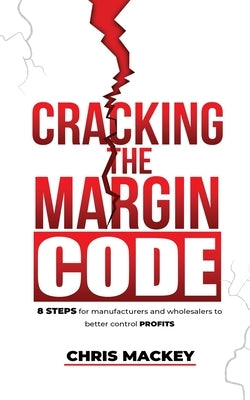 Cracking the Margin Code by Mackey, Chris