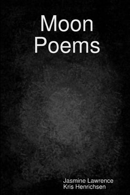 Moon Poems by Lawrence, Jasmine