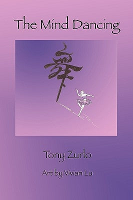 The Mind Dancing by Zurlo, Tony