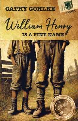 William Henry is a Fine Name by Gohlke, Cathy