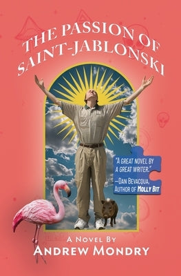 The Passion of Saint-Jablonski by Mondry, Andrew