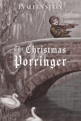 The Christmas Porringer by Stein, Evaleen