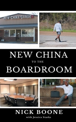 New China To The Boardroom by Boone, Nick