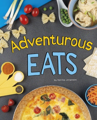 Adventurous Eats by Jorgensen, Katrina