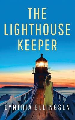 The Lighthouse Keeper by Ellingsen, Cynthia
