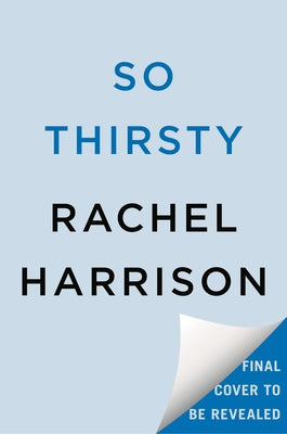 So Thirsty by Harrison, Rachel