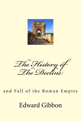 The History of The Decline: and Fall of the Roman Empire by Mybook