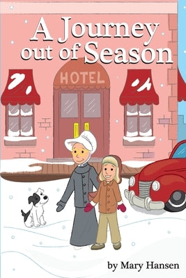 A Journey Out of Season by Hansen, Mary